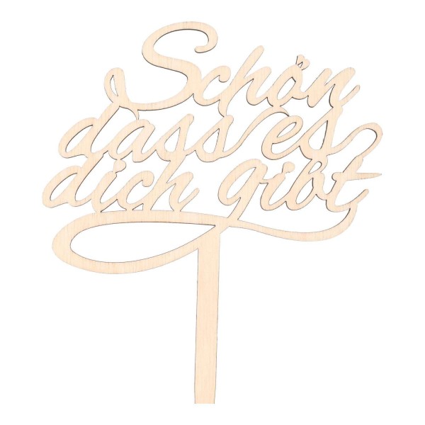 Cake-Topper Schön dass es dich gibt Holz 152x130mm Stärke 3mm
