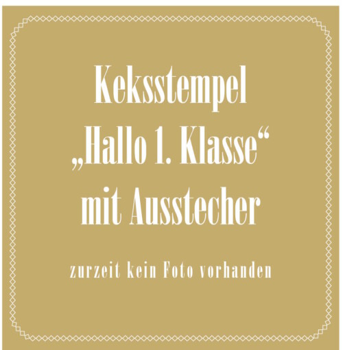 Keksstempel „Hallo 1. Klasse“