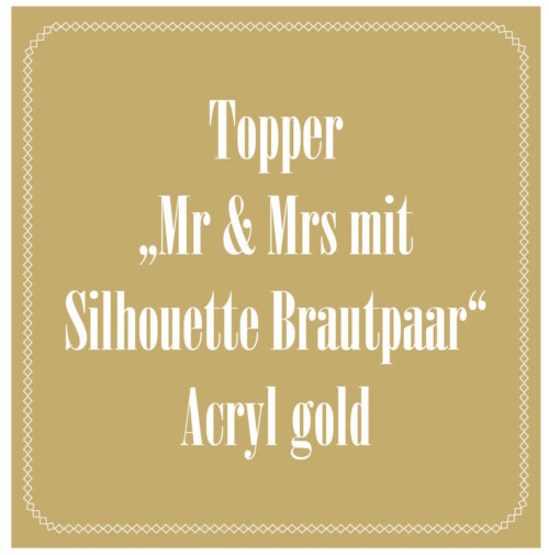 Topper Mr & Mrs als Paar, Acryl gold